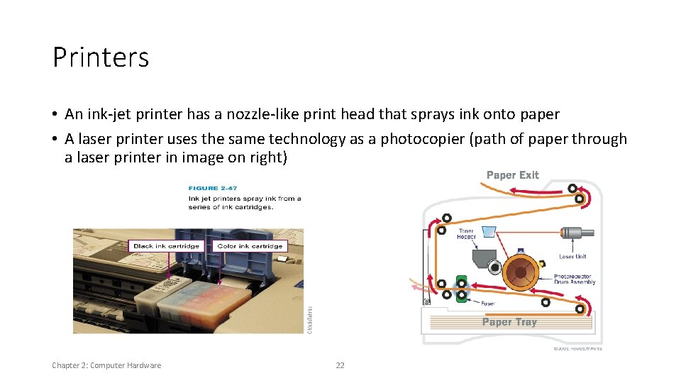 Printers • An ink-jet printer has a nozzle-like print head that sprays ink onto