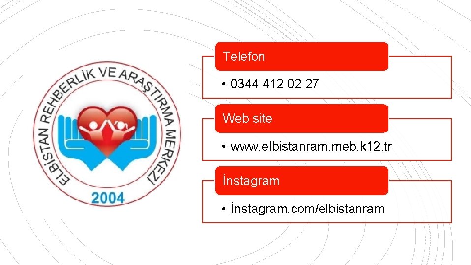 Telefon • 0344 412 02 27 Web site • www. elbistanram. meb. k 12.