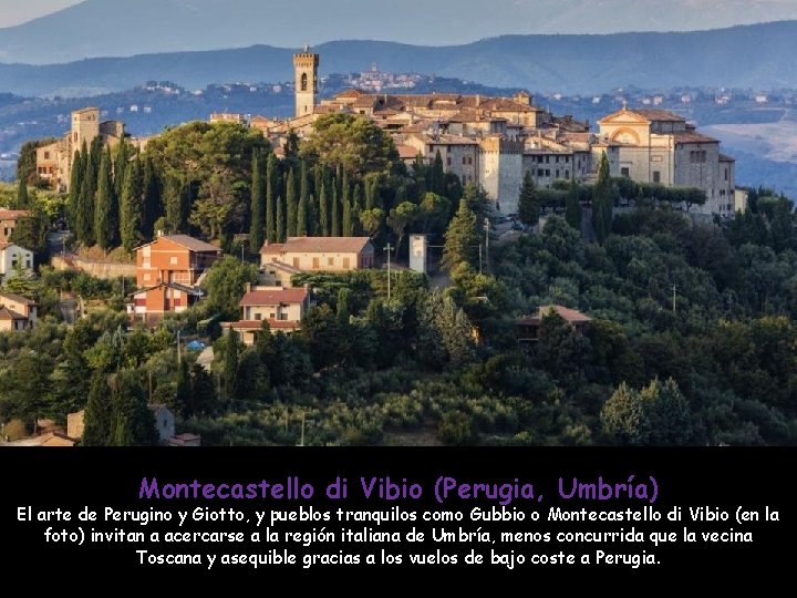 Montecastello di Vibio (Perugia, Umbría) El arte de Perugino y Giotto, y pueblos tranquilos