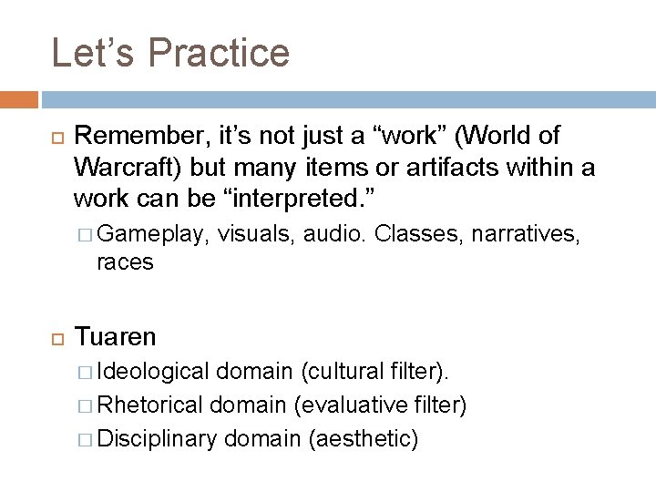 Let’s Practice Remember, it’s not just a “work” (World of Warcraft) but many items