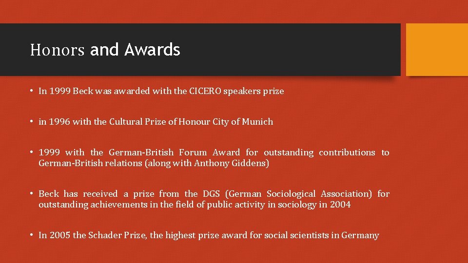 Honors and Awards • In 1999 Beck was awarded with the CICERO speakers prize