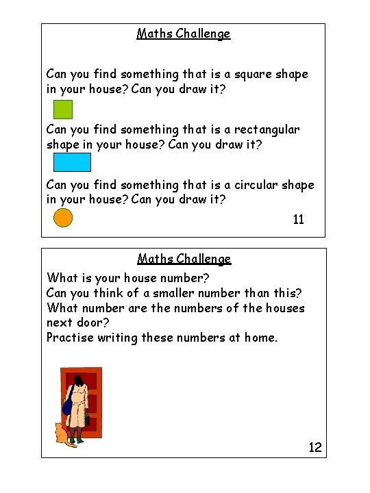 Maths Challenge Can you find something that is a square shape in your house?