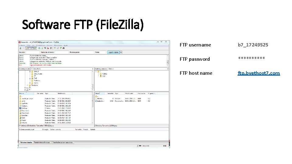 Software FTP (File. Zilla) FTP username b 7_17249525 FTP password ***** FTP host name