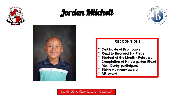 Jorden Mitchell RECOGNITIONS * * * * Certificate of Promotion Read to Succeed Six