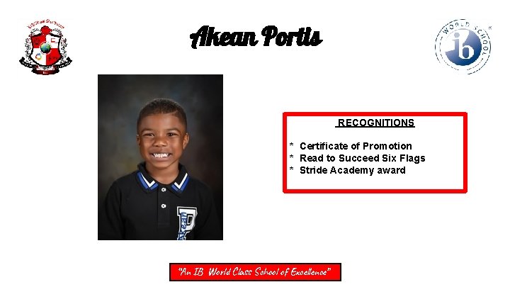 Akean Portis RECOGNITIONS * Certificate of Promotion * Read to Succeed Six Flags *