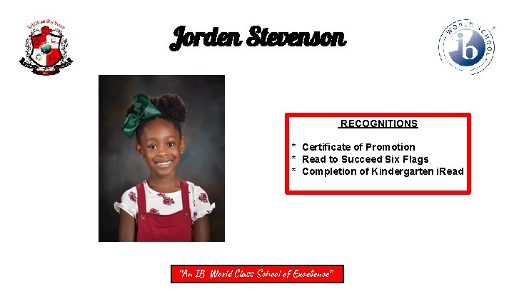 Jorden Stevenson RECOGNITIONS * Certificate of Promotion * Read to Succeed Six Flags *