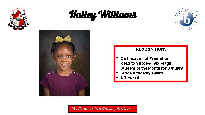 Hailey Williams RECOGNITIONS * * * Certification of Promotion Read to Succeed Six Flags