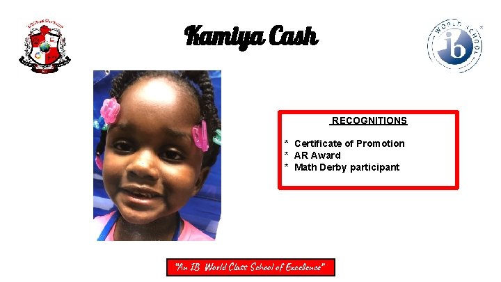 Kamiya Cash RECOGNITIONS * Certificate of Promotion * AR Award * Math Derby participant
