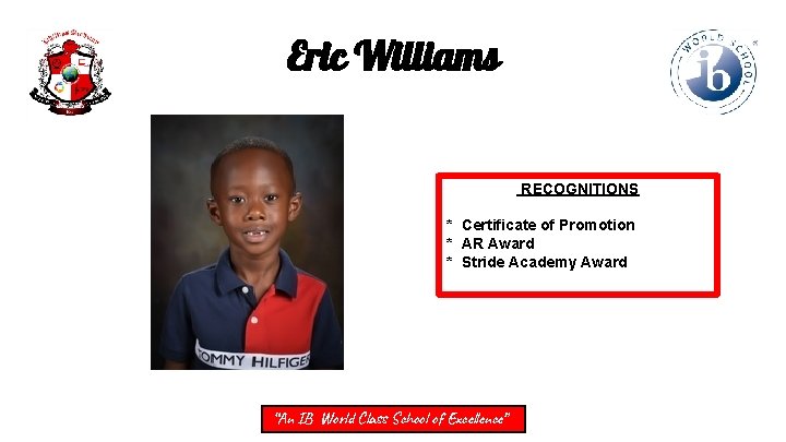 Eric Williams RECOGNITIONS * Certificate of Promotion * AR Award * Stride Academy Award