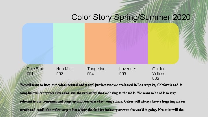 Color Story Spring/Summer 2020 Pale Blue 001 Neo Mint 003 Tangerine 004 Lavender 005