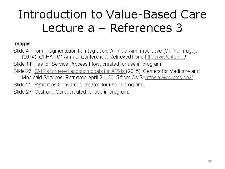 Introduction to Value-Based Care Lecture a – References 3 Images Slide 4: From Fragmentation