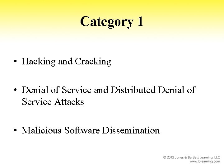 Category 1 • Hacking and Cracking • Denial of Service and Distributed Denial of