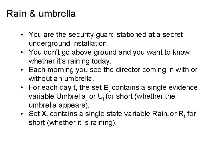 Rain & umbrella • You are the security guard stationed at a secret underground