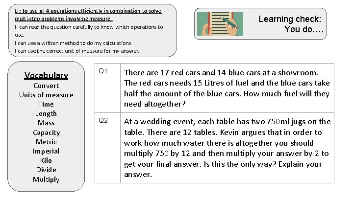 LI: To use all 4 operations efficiently in combination to solve multi-step problems involving