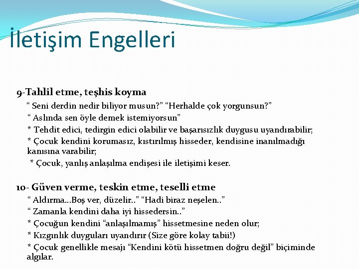 İletişim Engelleri 9 -Tahlil etme, teşhis koyma “ Seni derdin nedir biliyor musun? ”