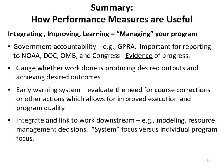 Summary: How Performance Measures are Useful Integrating , Improving, Learning – “Managing” your program