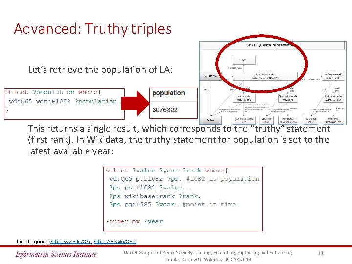 Advanced: Truthy triples Let’s retrieve the population of LA: This returns a single result,