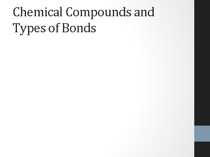 Chemical Compounds and Types of Bonds 