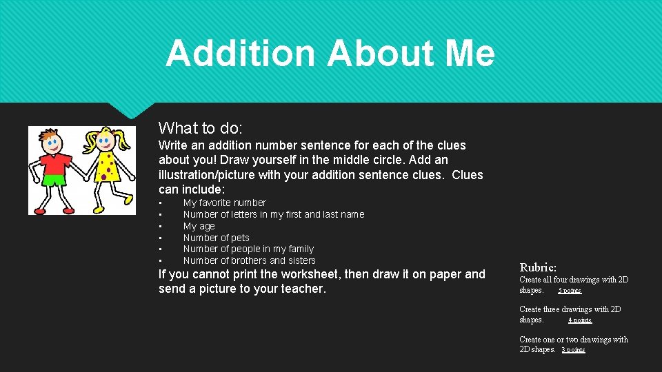 Addition About Me What to do: Write an addition number sentence for each of