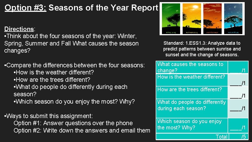 Option #3: Seasons of the Year Report Directions: • Think about the four seasons