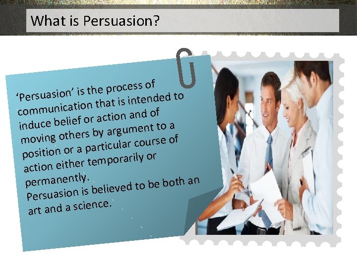 What is Persuasion? s of s e c o r p e h t