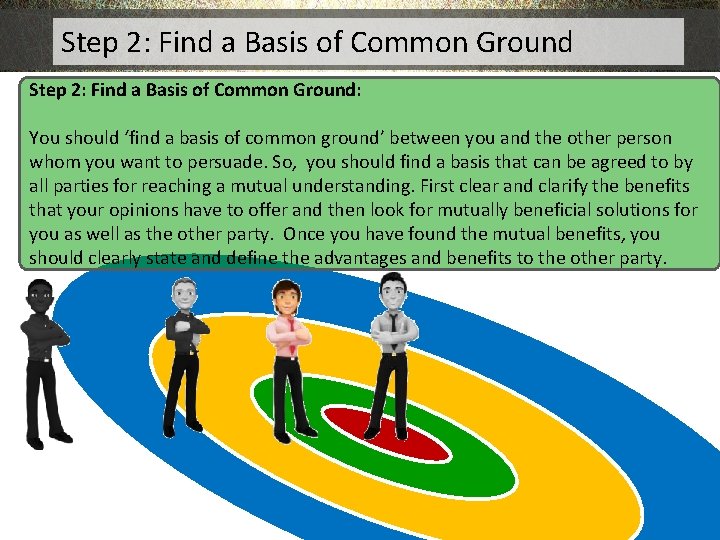 Step 2: Find a Basis of Common Ground: You should ‘find a basis of