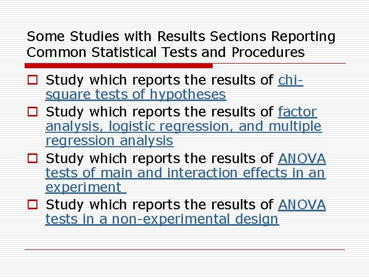 Some Studies with Results Sections Reporting Common Statistical Tests and Procedures o Study which