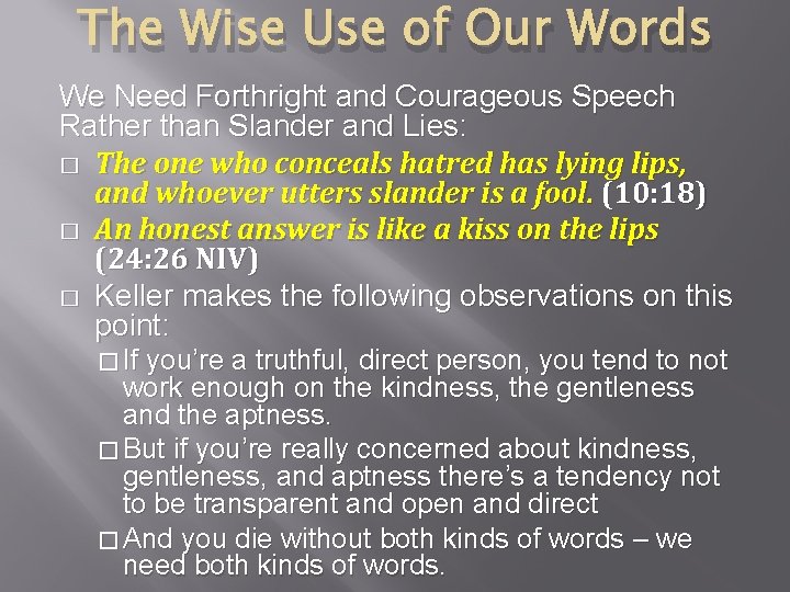 The Wise Use of Our Words We Need Forthright and Courageous Speech Rather than