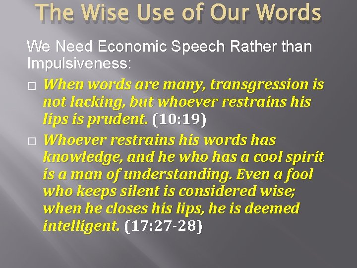 The Wise Use of Our Words We Need Economic Speech Rather than Impulsiveness: �