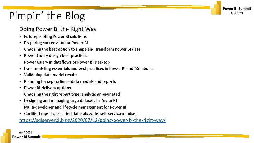 Pimpin’ the Blog Doing Power BI the Right Way • • • • Futureproofing