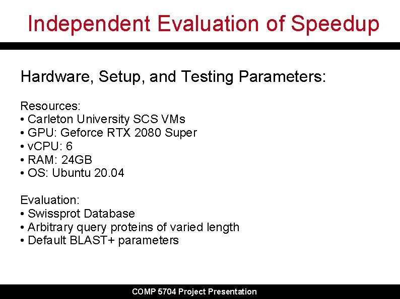 Independent Evaluation of Speedup Hardware, Setup, and Testing Parameters: Resources: • Carleton University SCS Independent Evaluation of Speedup Hardware, Setup, and Testing Parameters: Resources: • Carleton University SCS