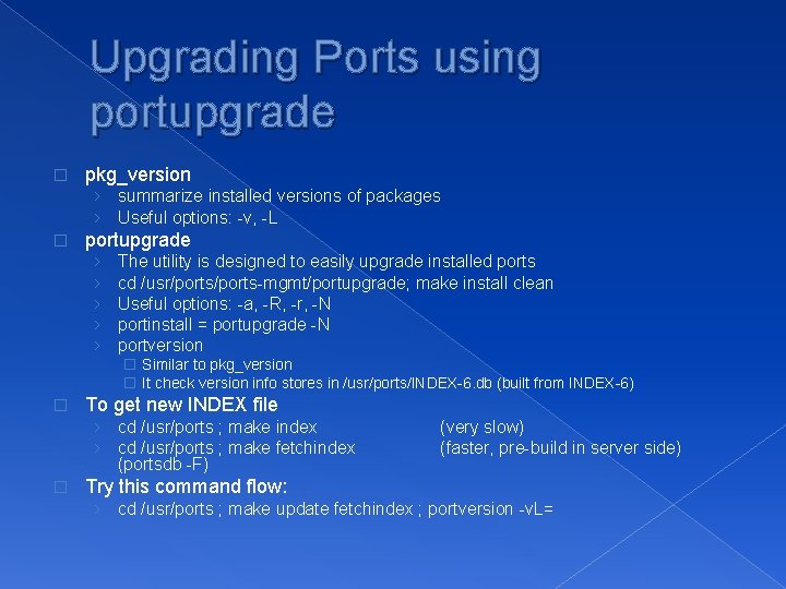 Upgrading Ports using portupgrade � pkg_version › summarize installed versions of packages › Useful
