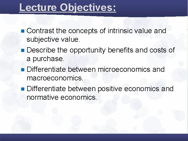 Lecture Objectives: Contrast the concepts of intrinsic value and subjective value. n Describe the