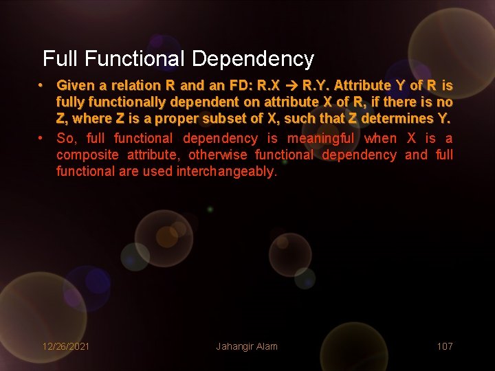 Full Functional Dependency • Given a relation R and an FD: R. X R. Full Functional Dependency • Given a relation R and an FD: R. X R.