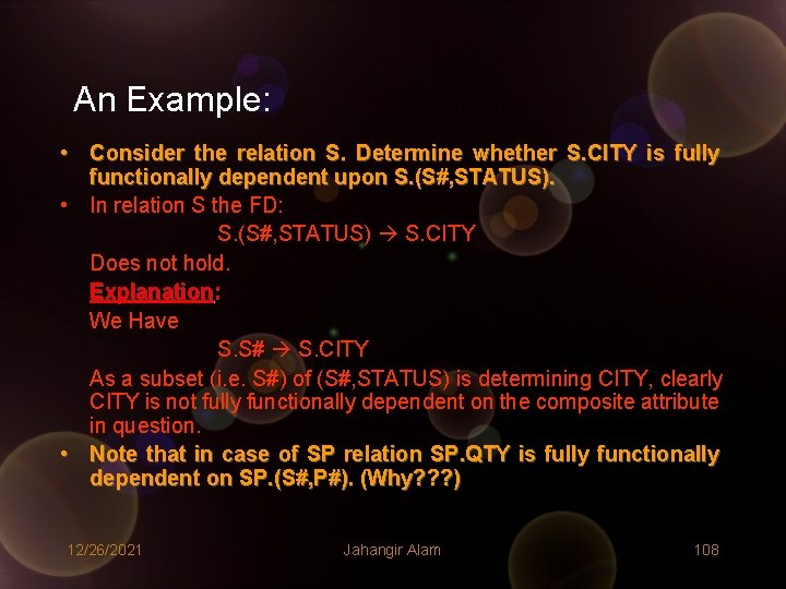 An Example: • Consider the relation S. Determine whether S. CITY is fully functionally An Example: • Consider the relation S. Determine whether S. CITY is fully functionally