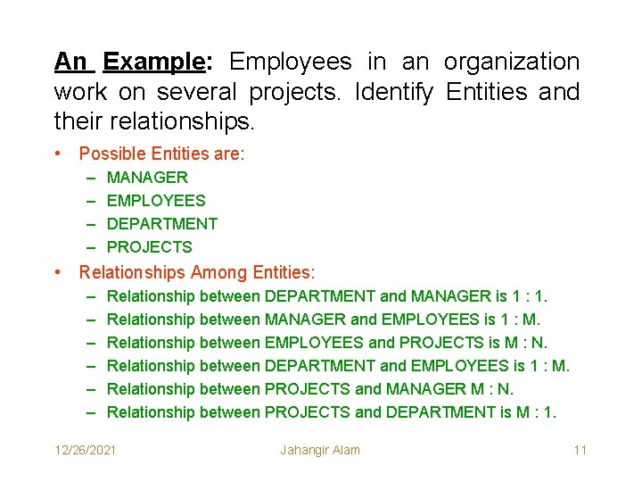 An Example: Employees in an organization work on several projects. Identify Entities and their An Example: Employees in an organization work on several projects. Identify Entities and their