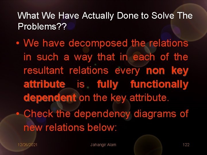 What We Have Actually Done to Solve The Problems? ? • We have decomposed What We Have Actually Done to Solve The Problems? ? • We have decomposed