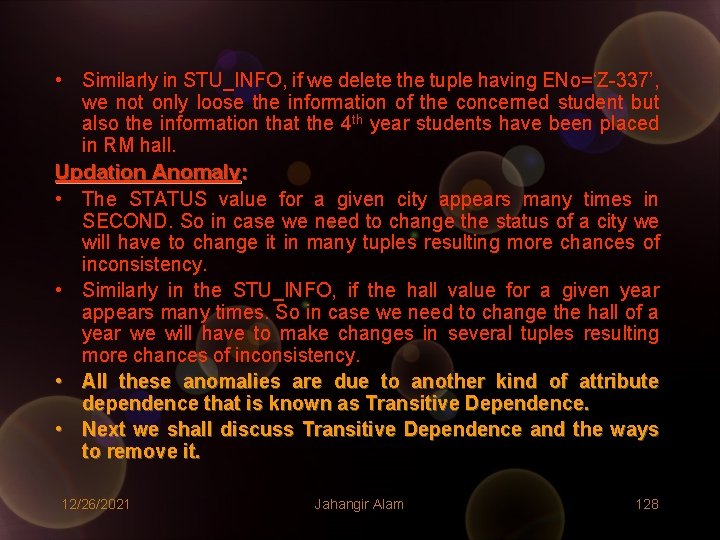 • Similarly in STU_INFO, if we delete the tuple having ENo=‘Z-337’, we not • Similarly in STU_INFO, if we delete the tuple having ENo=‘Z-337’, we not