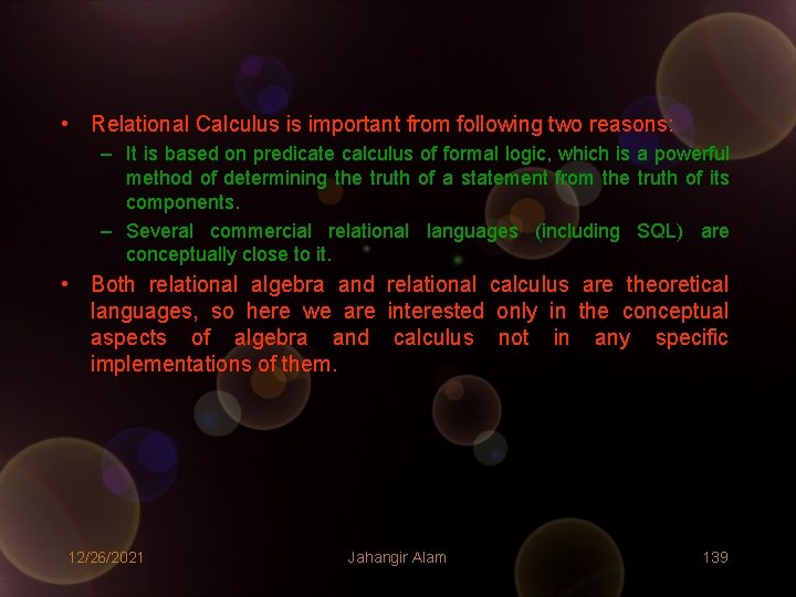 • Relational Calculus is important from following two reasons: – It is based • Relational Calculus is important from following two reasons: – It is based