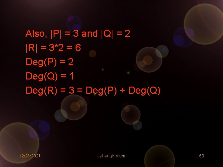 Also, |P| = 3 and |Q| = 2 |R| = 3*2 = 6 Deg(P) Also, |P| = 3 and |Q| = 2 |R| = 3*2 = 6 Deg(P)