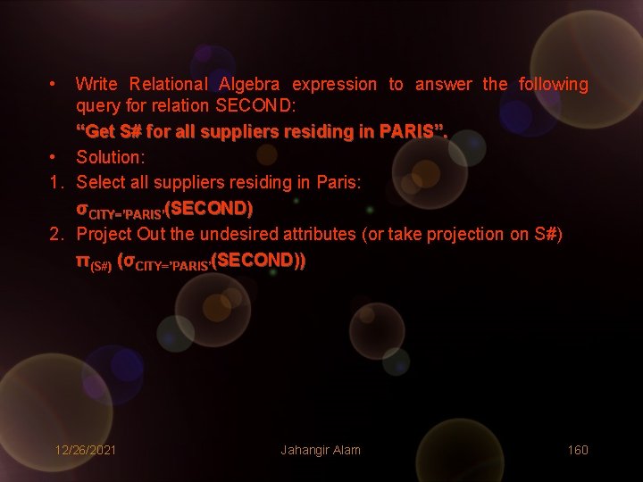 • Write Relational Algebra expression to answer the following query for relation SECOND: • Write Relational Algebra expression to answer the following query for relation SECOND: