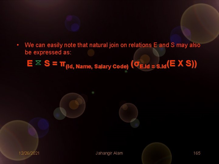 • We can easily note that natural join on relations E and S • We can easily note that natural join on relations E and S