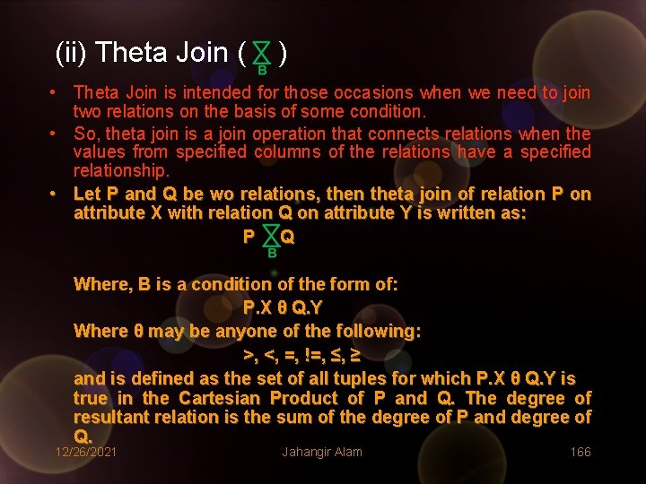 (ii) Theta Join ( ) • Theta Join is intended for those occasions when (ii) Theta Join ( ) • Theta Join is intended for those occasions when