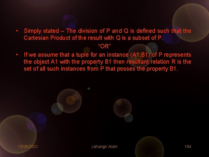 • Simply stated – The division of P and Q is defined such • Simply stated – The division of P and Q is defined such