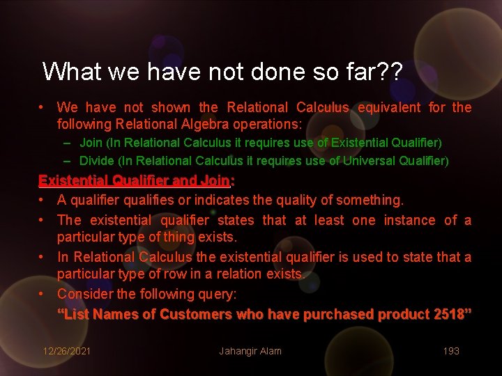What we have not done so far? ? • We have not shown the What we have not done so far? ? • We have not shown the