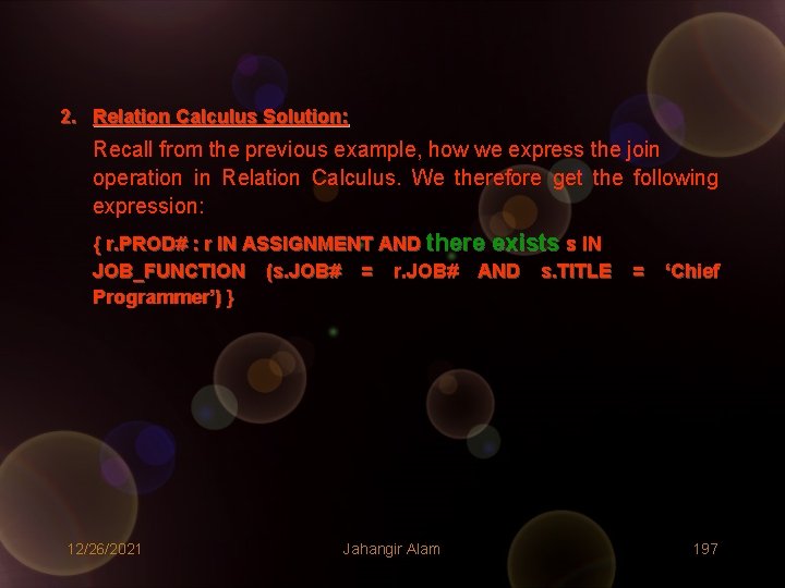 2. Relation Calculus Solution: Recall from the previous example, how we express the join 2. Relation Calculus Solution: Recall from the previous example, how we express the join