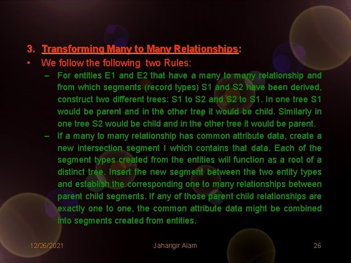 3. Transforming Many to Many Relationships: • We follow the following two Rules: – 3. Transforming Many to Many Relationships: • We follow the following two Rules: –