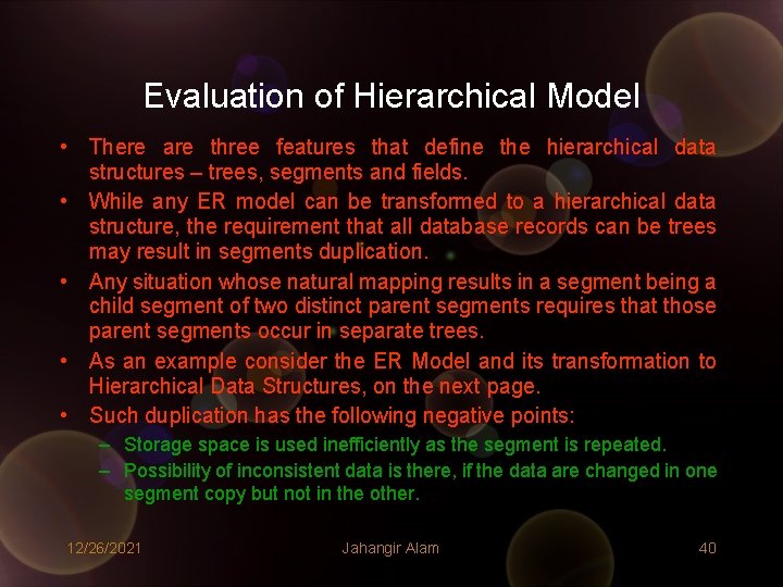 Evaluation of Hierarchical Model • There are three features that define the hierarchical data Evaluation of Hierarchical Model • There are three features that define the hierarchical data