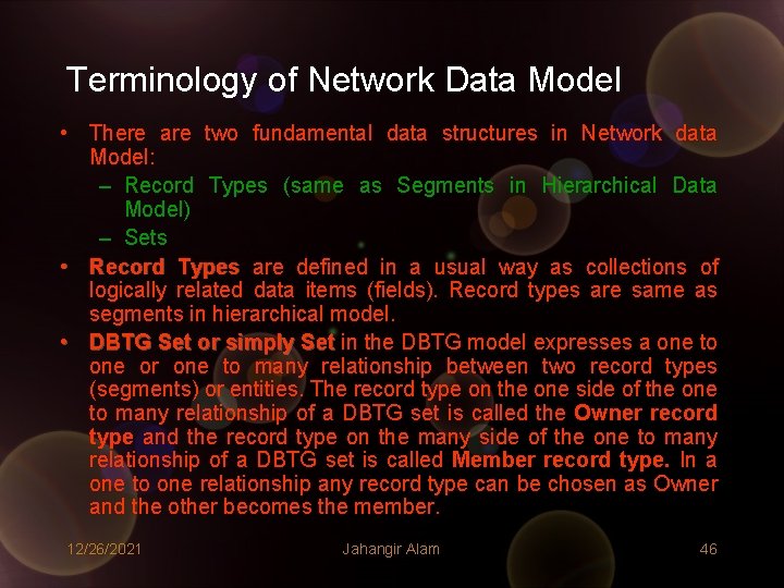 Terminology of Network Data Model • There are two fundamental data structures in Network Terminology of Network Data Model • There are two fundamental data structures in Network