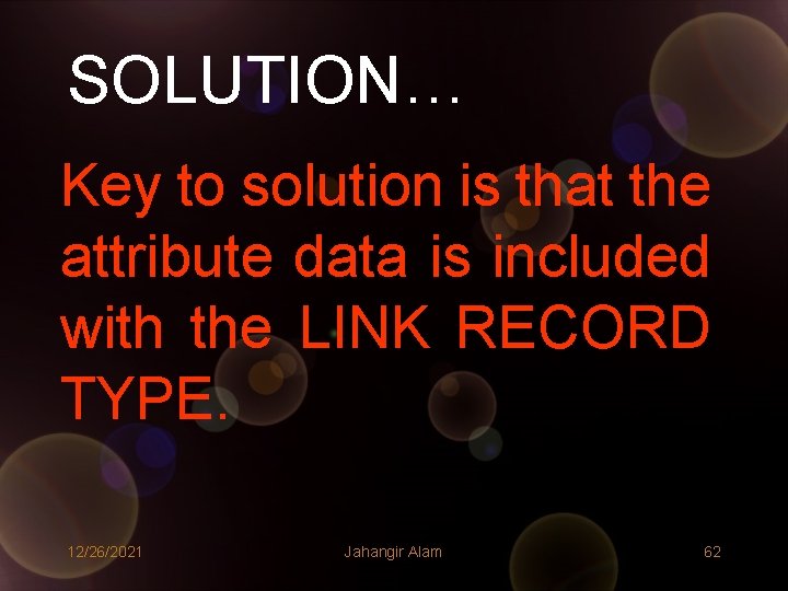 SOLUTION… Key to solution is that the attribute data is included with the LINK SOLUTION… Key to solution is that the attribute data is included with the LINK